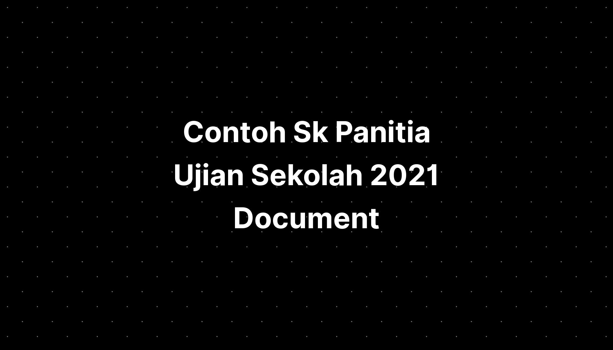 Contoh Sk Panitia Ujian Sekolah 2021 Document Imagesee 